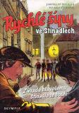 RYCHLÉ ŠÍPY VE STÍNADLECH 