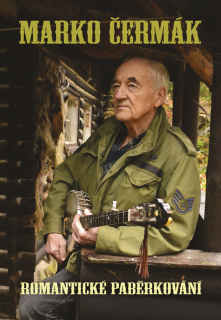 MARKO ČERMÁK - ROMANTICKÉ PABĚRKOVÁNÍ 