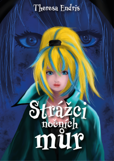THERESA ENDRIS - STRÁŽCI NOČNÍCH MŮR